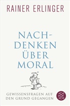 Rainer Erlinger, Rainer (Dr. Dr.) Erlinger - Nachdenken über Moral