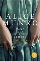 Alice Munro - Tanz der seligen Geister
