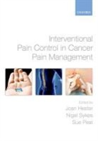 Joan Hester, Joan/ Sykes Hester, Joan; Sykes Hester, Sue Peat, Nigel Sykes, Joan Hester... - Interventional Pain Control in Cancer Pain Management