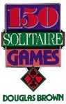 D. Brown, David G. Brown, Douglas Brown, Walter Brown Gibson - 150 solitaire games