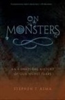 Stephen Asma, Stephen T Asma, Stephen T. Asma, Stephen T. (Professor of Philosophy and Distinguished Scholar Asma, Asma Stephen T. - On Monsters