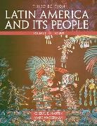 Robert Agranoff, Cheryl E. Martin, Cheryl English Martin, Mark Wasserman - Latin America and Its People, Volume 1