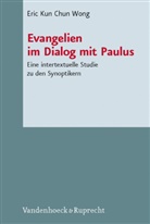 Eric K. C. Wong, Eric K.C. Wong, Eric Kun Chun Wong - Evangelien im Dialog mit Paulus