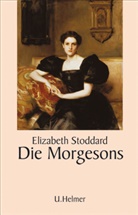 Elizabeth Stoddard, Breini, Breinig, Helmbrecht Breinig, Opferman, Susann Opfermann... - Die Morgesons