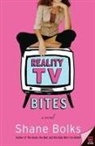 Shane Bolks - Reality TV Bites