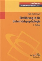Ruth Rustemeyer - Einführung in die Unterrichtspsychologie