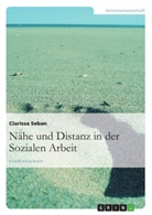Clarissa Seban - Nähe und Distanz in der Sozialen Arbeit
