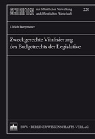 Ulrich Bergmoser - Zweckgerechte Vitalisierung des Budgetrechts der Legislative