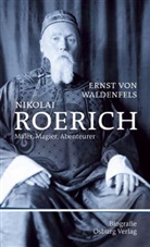 Ernst von Waldenfels, Ernst von Waldenfels - Nikolai Roerich - Kunst, Macht und Okkultismus