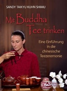 Kuhn Shimu, Sandy T. Kuhn Shimu, Sandy Taikyu Kuhn Shimu - Mit Buddha Tee trinken