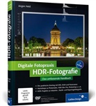 Jürgen Held - Digitale Fotopraxis HDR-Fotografie, m. DVD-ROM