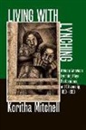 Koritha Mitchell - Living With Lynching