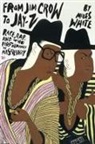 Miles White - From Jim Crow to Jay-Z
