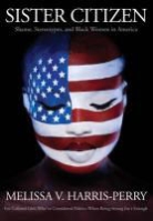 Melissa V. Harris-Perry - Sister Citizen