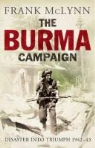 Frank McLynn - The Burma Campaign