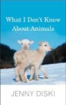 Jenny Diski - What I Don't Know About Animals