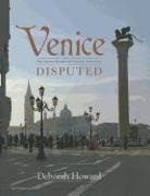 Deborah Howard, Howard Deborah - Venice Disputed