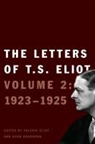 T. S. Eliot, T. S./ Eliot Eliot, Faber &amp; Faber Ltd, Valerie Eliot, Hugh Haughton - The Letters of T. S. Eliot