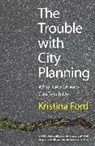 Kristina Ford, FORD KRISTINA - Trouble With City Planning