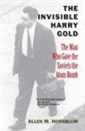 Allen M. Hornblum, HORNBLUM ALLEN M - Invisible Harry Gold