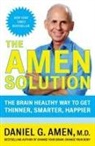 Daniel Amen, Daniel G Amen, Daniel G. Amen - The Amen Solution