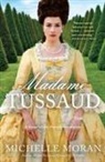 Michelle Moran - Madame Tussaud