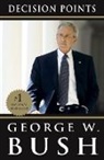 George W Bush, George W. Bush - Decision Points