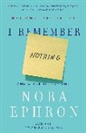Nora Ephron - I Remember Nothing