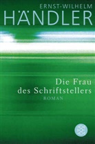 Ernst-W Händler, Ernst-Wilhelm Händler - Die Frau des Schriftstellers
