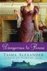 Tasha Alexander - Dangerous to Know