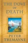 Peter Tremayne - The Dove of Death