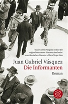 Juan Gabriel Vasquez, Juan G Vásquez, Juan Gabriel Vásquez - Die Informanten