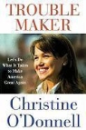 Christine donnell, O&amp;apos, Christine O'Donnell - Trouble Maker