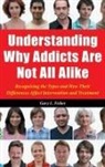 Gary Fisher, Gary L. Fisher - Understanding Why Addicts Are Not All Alike