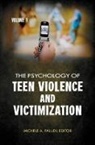 Michele (EDT) Paludi, Michele A. Paludi, Paludi Michele A. - The Psychology of Teen Violence and Victimization