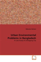 Maksudur Rahman - Urban Environmental Problems in Bangladesh