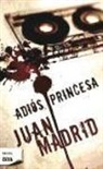 Juan Madrid - Adios, princesa