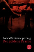 Roland Schimmelpfennig - Der goldene Drache
