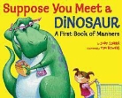 Tim Bowers, Judy Sierra, Judy Bowers Sierra, Tim Bowers - Suppose You Meet a Dinosaur