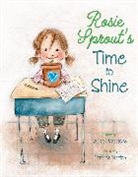 Patrice Barton, Allison Wortche, Patrice Barton - Rosie Sprout''s Time to Shine