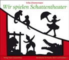 Erika Zimmermann, International Vereinigung der Waldorfkindergär, Internationale Vereinigung der Waldorfkindergär - Wir spielen Schattentheater