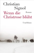 Christian Signol, Corinna Tramm - Wenn die Christrose blüht