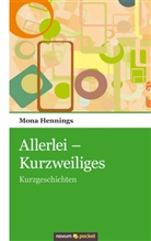 Mona Hennings, Mona Hennings - Allerlei - Kurzweiliges