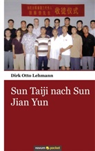 Dirk O. Lehmann, Dirk Otto Lehmann - Sun Taiji nach Sun Jian Yun