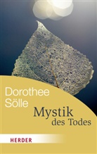 Dorothee Sölle - Mystik des Todes