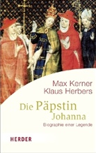 Herbers, Klaus Herbers, Kerne, Ma Kerner, Max Kerner - Die Päpstin Johanna