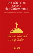 Katharin Schridde, Katharina Schridde - Die schönsten Gebete des Christentums