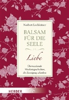 Norbert Lechleitner - Balsam für die Seele: Liebe