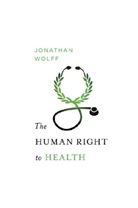 Jonathan Wolfe, Jonathan Wolff, Jonathan (Oxford University) Wolff - The Human Right to Health