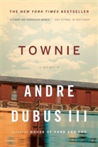 Andre Dubus, Dubus Andre, Andre Dubus III, Andre Dubus III - Townie